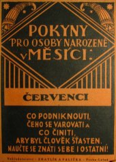 kniha Pokyny pro osoby, narozené v měsíci červenci Co podniknouti, čeho se varovati a co činiti, aby byl člověk šťasten : Naučte se znáti sebe i ostatní, Zmatlík a Palička 1930