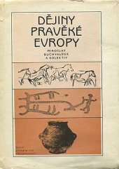 kniha Dějiny pravěké Evropy celost. vysokošk. učebnice pro stud. filozof. fakult, SPN 1985