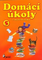 kniha Domácí úkoly z matematiky pro 5. třídu ZŠ, Pierot 2006