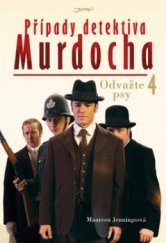 kniha Případy detektiva Murdocha. 4, - Odvažte psy, Jota 2011