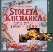 kniha Stoletá kuchařka nejoblíbenější recepty z let 1900-2000, Filip Trend 2000