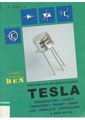 kniha Přehled diskrétních polovodičových součástek Tesla a dalších dovážených typů z někdejší RVHP spolu s náhradami tranzistory, tyristory, triaky, diaky, diody, LED, displeje, optočleny a další prvky-- : --a nejpoužívanější standardní zahraniční součástky, BEN - technická literatura 2004