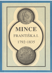 kniha Mince Františka I. 1972 - 1835, OB a ZP servis 1993
