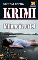 kniha Skutečné případy krimi Milencův ortel, Víkend  2016