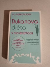 kniha Dukanova diéta v 350 receptoch, NOXI 2013