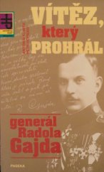 kniha Vítěz, který prohrál generál Radola Gajda, Paseka 1995