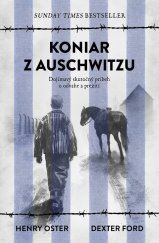kniha Koniar z Auschwitzu Dojímavý skutočný príbeh o odvahe a prežití, Vydavatelstvo Tatran 2024