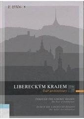 kniha Libereckým krajem. Tvář architektury = Through the Liberec Region. The face of architecture = Durch die Liberecer Region. Das Antlitz der Architektur, Liberecký kraj 2004