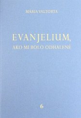 kniha Evanjelium, ako mi bolo odhalené 6. - kapitoly 364-432 - Třetí rok Ježíšova veřejného života, Jacobs light communication 2010