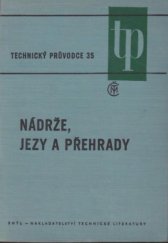 kniha Nádrže, jezy a přehrady Určeno posl. vys. škol vodohospodářských, SNTL 1967