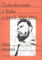 kniha Československo a Kuba 1959-1962, Univerzita Karlova, Filozofická fakulta 2011