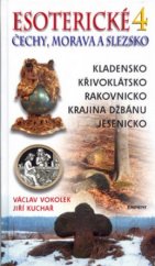 kniha Esoterické Čechy, Morava a Slezsko Svazek čtvrtý, - Střední Čechy. - průvodce skrytými dějinami země., Eminent 2005