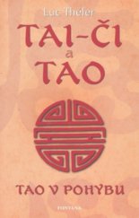 kniha Tai-či a tao ke zdrojům filozofie a bojového umění Tai-či-čchuan, Fontána 2009