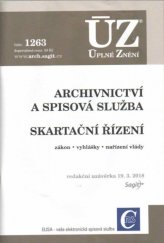 kniha ÚZ č. 1263 Archivnictví, spisová služba - úplné znění předpisů, Sagit 2018