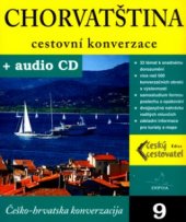 kniha Chorvatština cestovní konverzace = češko-hrvatska konverzacija, INFOA 2004
