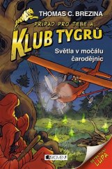 kniha Klub Tygrů 13. - Světla v močálu čarodějnic, Fragment 2018