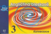 kniha Angličtina bleskově. 3, - Konverzace, Fortuna Libri 2001