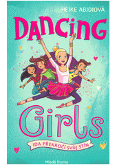 kniha Dancing girls Ida překročí svůj stín, Mladá fronta 2018