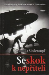 kniha Seskok k nepříteli nevšední osudy hrdinných žen ve 2. světové válce, Víkend  2009