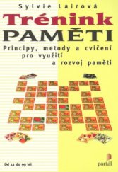 kniha Trénink paměti principy, metody a cvičení pro využití a rozvoj paměti, Portál 2008