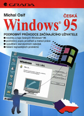 kniha Windows 95 podrobný průvodce začínajícího uživatele, Grada 1995