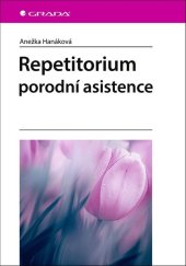 kniha Repetitorium porodní asistence, Grada 2021
