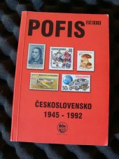kniha Československo 1945-1992, POFIS ve spolupráci s Klubem Filatelie Praha 2010