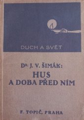 kniha Hus a doba před ním, F. Topič 1915