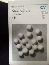 kniha Katalyzátory kolem nás, Academia 1982