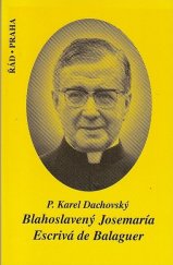 kniha Blahoslavený Josemaría Escrivá de Balaguer 1902-1975, Řád 2002