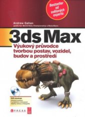 kniha 3ds Max výukový průvodce tvorbou postav, vozidel, budov a prostředí, CPress 2009