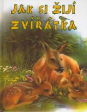 kniha Jak si žijí zvířátka, Fortuna Libri 2006