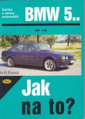 kniha Údržba a opravy automobilů BMW 5.. Limuzína od 9/87 do 7/95, Touring od 9/91, Kopp 1998