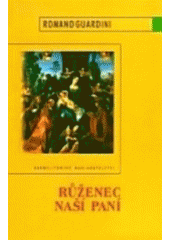 kniha Růženec naší paní, Karmelitánské nakladatelství 2001