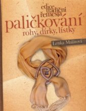 kniha Paličkování rohy, dírky, lístky, CPress 2006