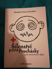 kniha Šílenství pana Procházky aneb nemocnice ve zkáze, Work in progress 2013