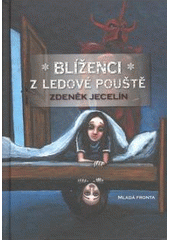 kniha Blíženci z ledové pouště, Mladá fronta 2007