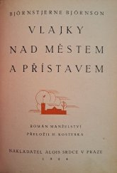 kniha Vlajky nad městem a přístavem román manželství, Alois Srdce 1924