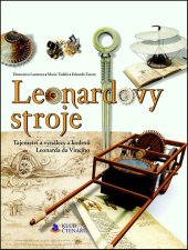 kniha Leonardovy stroje Tajemství a vynálezy z kodexů Leonarda da Vinciho, Sun 2016