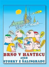 kniha Brno v hantecu aneb Storky z Šalingradu, FT Records 2014