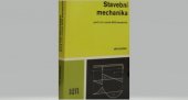 kniha Stavební mechanika pro 2. a 3. ročník středních průmyslových škol stavebních, SNTL 1985