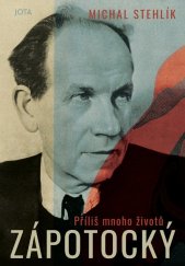 kniha Zápotocký Příliš mnoho životů, Jota 2025