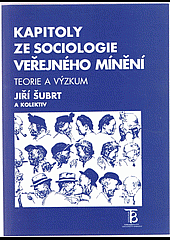 kniha Kapitoly ze sociologie veřejného mínění teorie a výzkum, Karolinum  1998