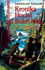 kniha Kronika Hochů od Bobří řeky. I. díl, - Skautský rok, Olympia 1999