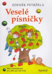 kniha Veselé písničky hry s písničkami pro děti od 5 do 9 let, Portál 2001