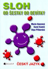 kniha Sloh od šestky do devítky cvičebnice pro 2. stupeň základní školy, školu obecnou a příslušné ročníky víceletého gymnázia, Fragment 2005