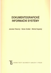 kniha Dokumentografické informační systémy, Karolinum  2005
