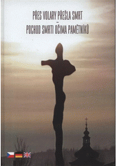 kniha Přes Volary přešla smrt pochod smrti očima pamětníků, Zdeněk Krejsa 2008