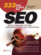 kniha 333 tipů a triků pro SEO [sbírka nejlepších technik optimalizace webů pro vyhledávače], CPress 2010