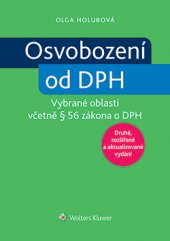 kniha Osvobození od DPH – vybrané oblasti včetně § 56 zákona o DPH, Wolters Kluwer 2016